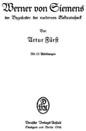 [Gutenberg 47733] • Werner von Siemens, der Begründer der modernen Elektrotechnik